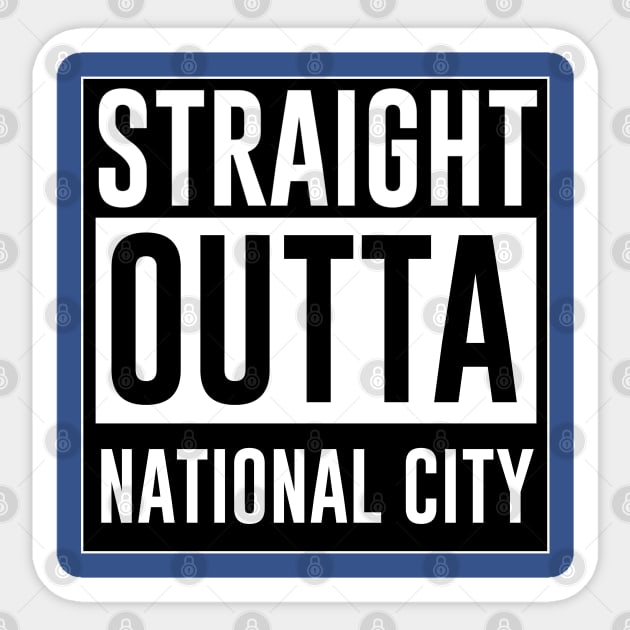 Straight outta National City Sticker by Heroified